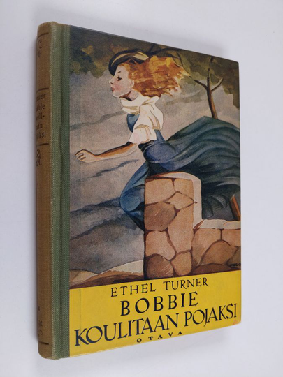 Ethel S. Turner : Bobbie koulitaan pojaksi