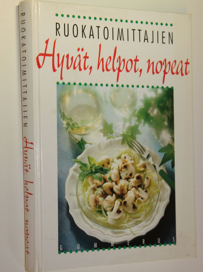 Ruokatoimittajien hyvät, helpot, nopeat