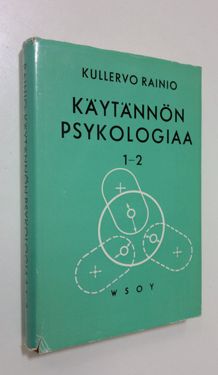 Kullervo Rainio : Käytännön psykologiaa 1-2, Yksilön käyttäytyminen ; Joukon käyttäytyminen