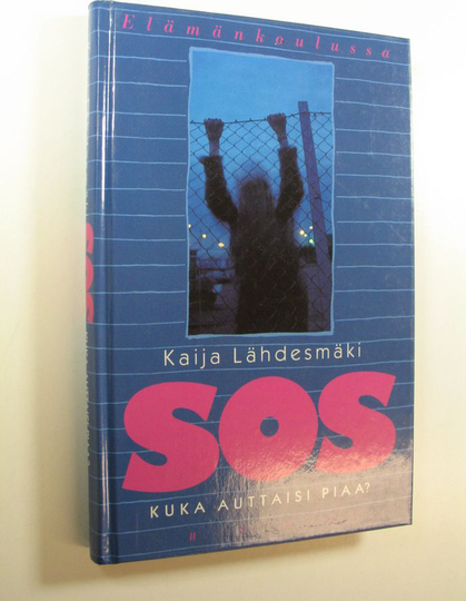 Kaija Lähdesmäki : SOS : kuka auttaisi Piaa