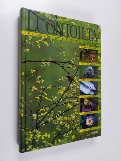Veikko Neuvonen (toim.) : Luontoilta : mielenkiintoisimmat luontohavainnot selityksineen