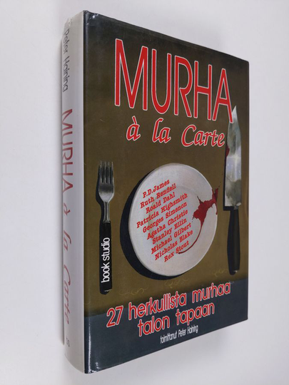 Peter Haining (toim.) : Murha a la carte : rikos- ja jännityskirjallisuuden Cordon Bleu -tarinoita