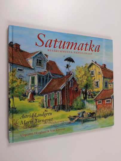 Astrid Lindgren : Satumatka : Kesäkummusta Nangilimaan