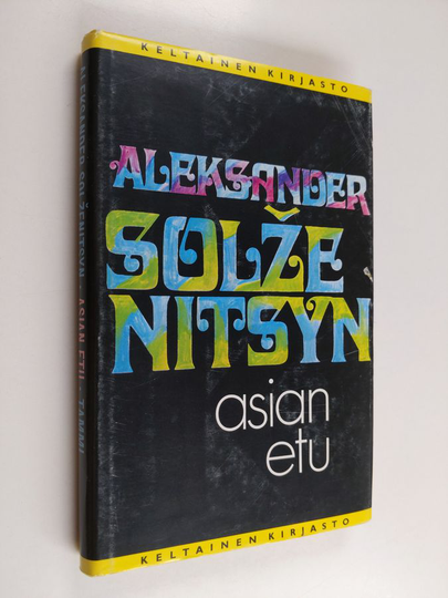 Aleksandr Solzenitsyn : Asian etu ja muita novelleja