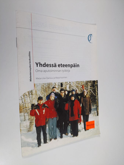 Marja-Liisa Ojansuu : Yhdessä eteenpäin : oma-aputoiminnan työkirja