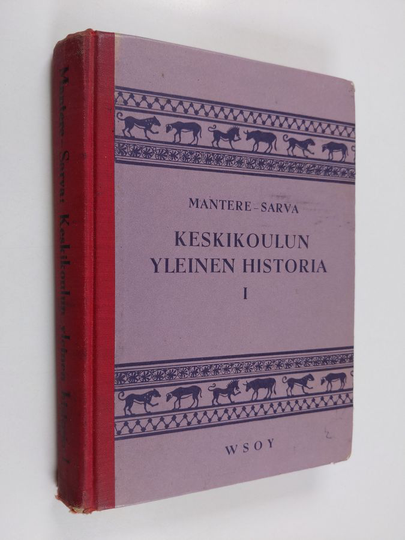 Gunnar Sarva ym. : Keskikoulun yleinen historia : oppi- ja luku- kirja keski- ja tyttökouluille sekä seminaareille