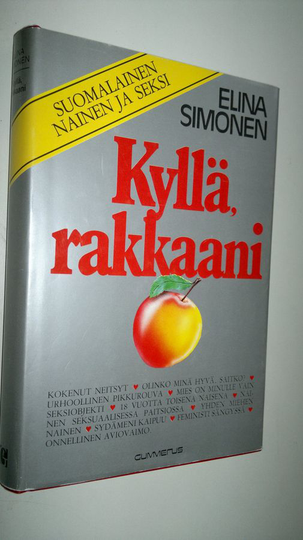 Elina Simonen : Kyllä, rakkaani : suomalainen nainen ja seksi