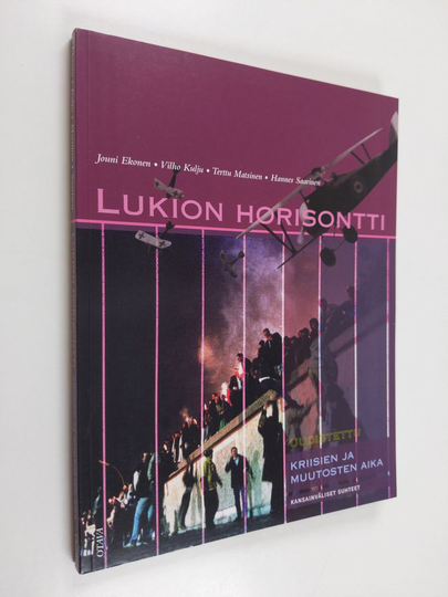 Lukion horisontti : Kriisien ja muutosten aika : kansainväliset suhteet