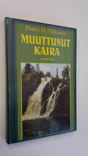 Pentti H. Tikkanen : Muuttunut kaira