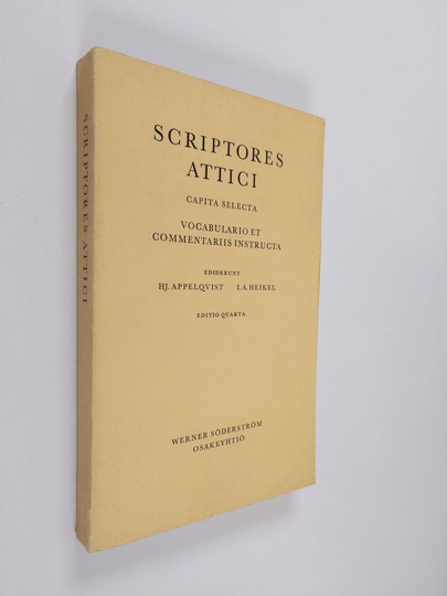 I. A. Heikel ym. : Scriptores Attici : capita selecta vocabulario et commentariis instructa
