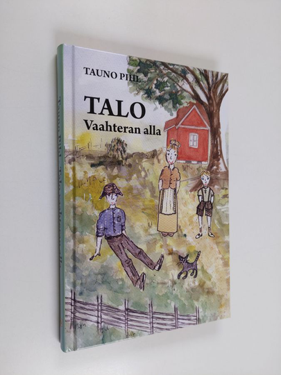 Tauno Pihl : Talo Vaahteran alla