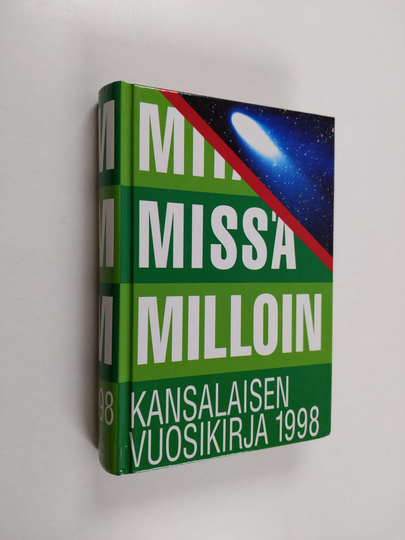 Mitä missä milloin 1998 : kansalaisen vuosikirja