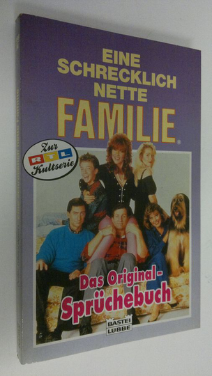 Eine schrecklich nette familie : Das Original-Spruchebuch