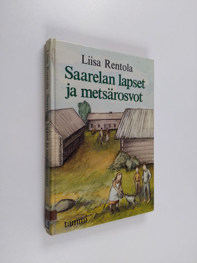 Liisa Rentola : Saarelan lapset ja metsärosvot