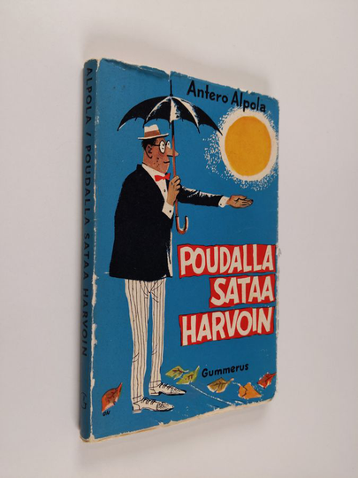 Antero Alpola : Poudalla sataa harvoin : pakinoita