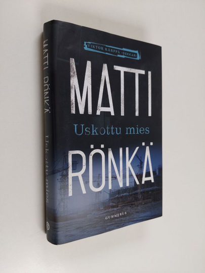 Matti Rönkä : Uskottu mies