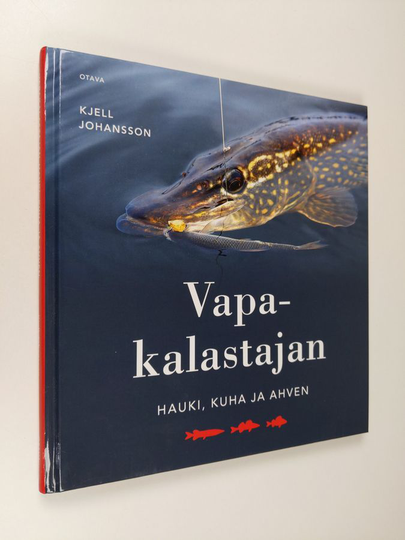 Kjell Johansson : Vapakalastajan hauki, kuha ja ahven
