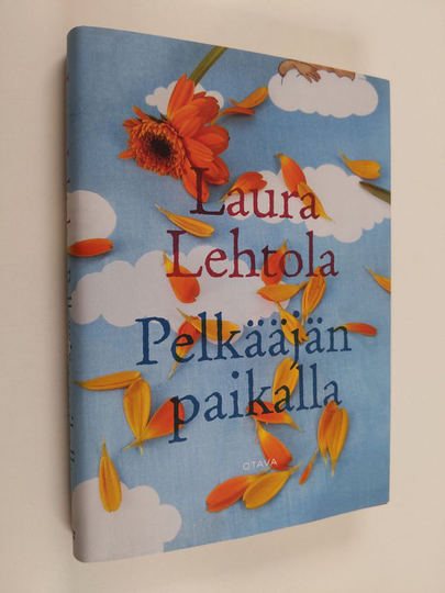Laura Lehtola : Pelkääjän paikalla : romaani