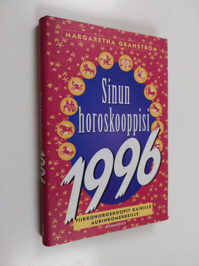 Margaretha Granström : Sinun horoskooppisi 1996 : viikkohoroskoopit kaikille aurinkomerkeille