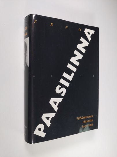 Erno Paasilinna : Tähänastisen elämäni kirjaimet : elämäkerrallisia ja kirjallisia muistelmia