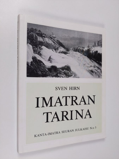Sven Hirn : Imatran tarina : matkailuhistoriamme valtaväylältä