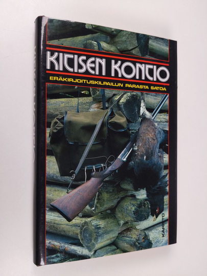 Kitisen kontio : eräkirjoituskilpailun kertomuksia