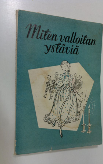 Lis Byrdal : Miten valloitan ystäviä