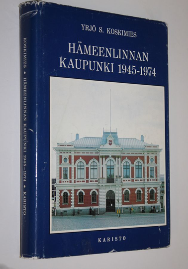 Y. S. Koskimies : Hämeenlinnan kaupunki 1945-1974 (tekijän omiste) : historiikki