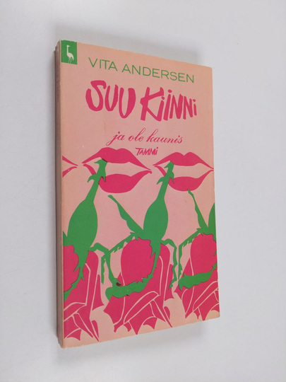 Vita Andersen : Suu kiinni ja ole kaunis
