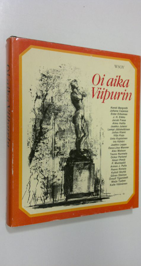 Kirsti Bergroth : Oi aika Viipurin