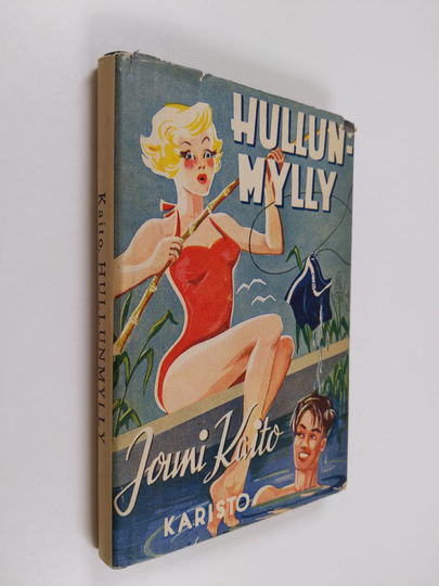 Jouni Kaito : Hullunmylly - kertomus kesäyön kommelluksista