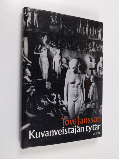 Tove Jansson : Kuvanveistäjän tytär