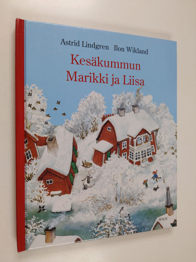 Astrid Lindgren : Kesäkummun Marikki ja Liisa