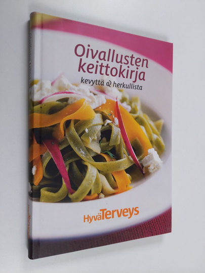 Nina Hirsimäki (toim.) : Oivallusten keittokirja : kevyttä & herkullista