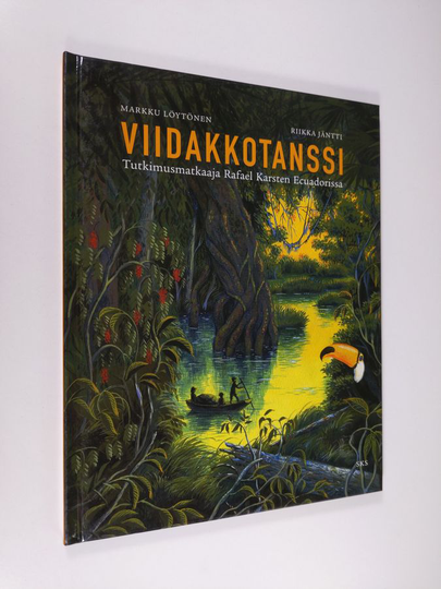 Markku Löytönen : Viidakkotanssi : tutkimusmatkaaja Rafael Karsten Ecuadorissa