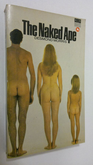 Desmond Morris : The Naked Ape