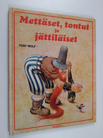 Tony Wolf : Mettäset, tontut ja jättiläiset