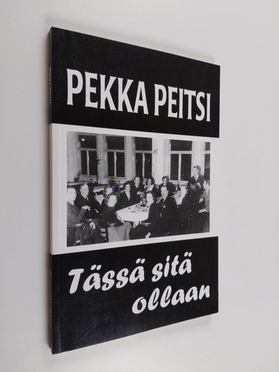 Pekka Peitsi : Tässä sitä ollaan
