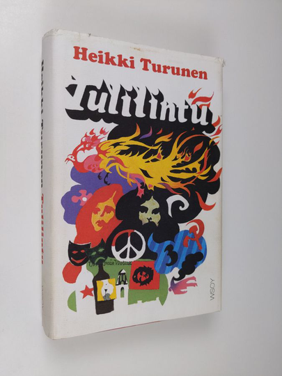 Heikki Turunen : Tulilintu : nuoruutemme kronikka