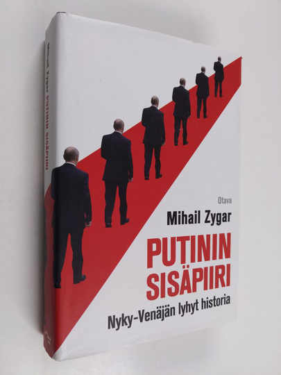 Mihail Zygar : Putinin sisäpiiri : Nyky-Venäjän lyhyt historia
