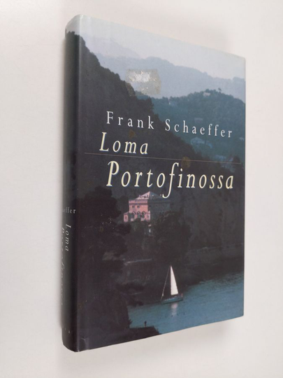 Frank Schaeffer : Loma Portofinossa