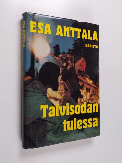 Esa Anttala : Talvisodan tulessa