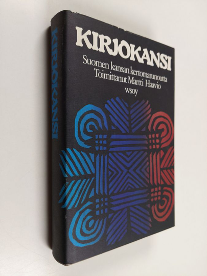 Martti Haavio (toim.) : Kirjokansi : Suomen kansan kertomarunoutta