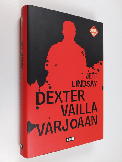 Jeff Lindsay : Dexter vailla varjoaan