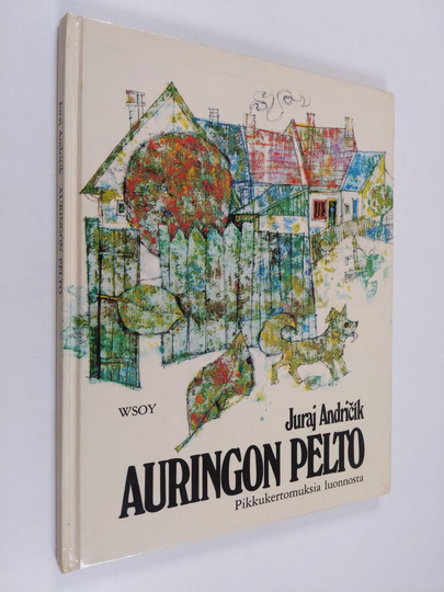 Juraj Andricik : Auringon pelto : pikkukertomuksia luonnosta