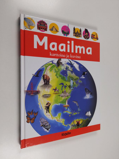 Anita Ganeri : Maailma karttoina ja kuvina