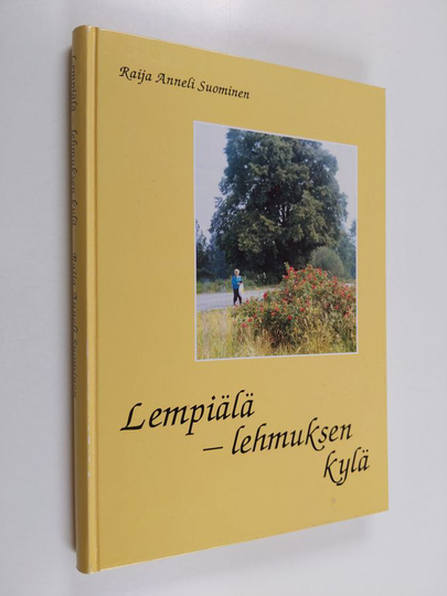 Raija Anneli Suominen : Lempiälä - lehmuksen kylä : Muistelmakirja kannakselta