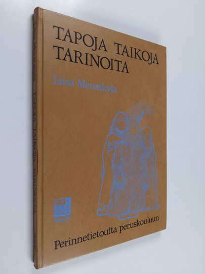 Liisa Merenkylä : Tapoja, taikoja, tarinoita