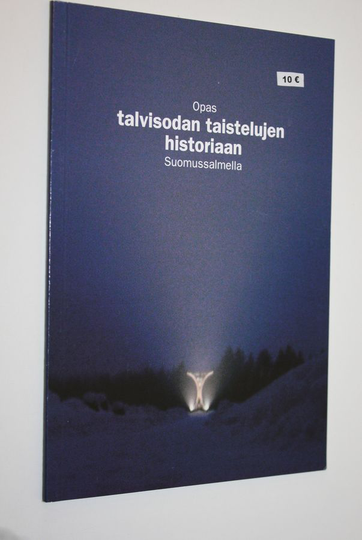 Aarno Kari : Opas talvisodan taistelujen historiaan Suomussalmella