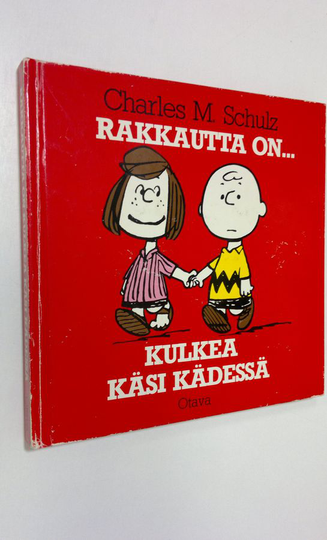 Charles M. Schulz : Rakkautta onkulkea käsi kädessä